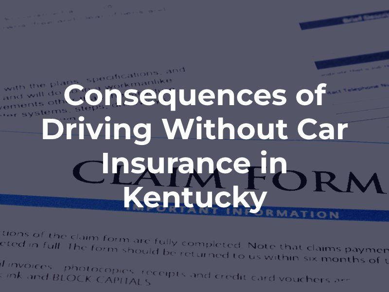 Consequences of Driving Without Car Insurance in Kentucky