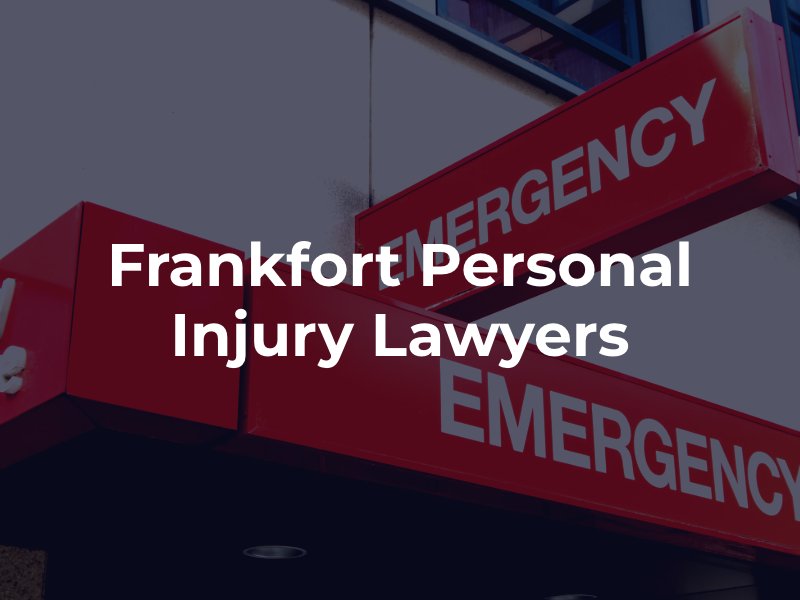 Frankfort personal injury lawyers