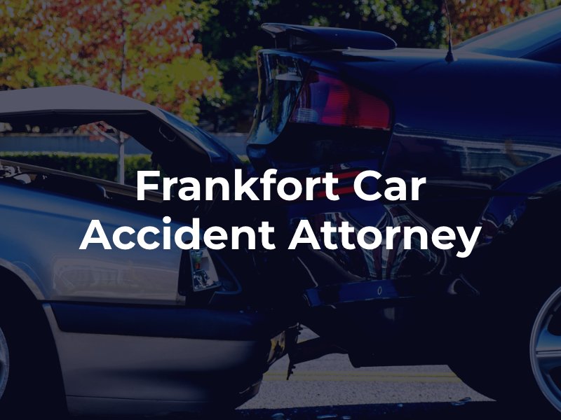 Frankfort car accident lawyer 