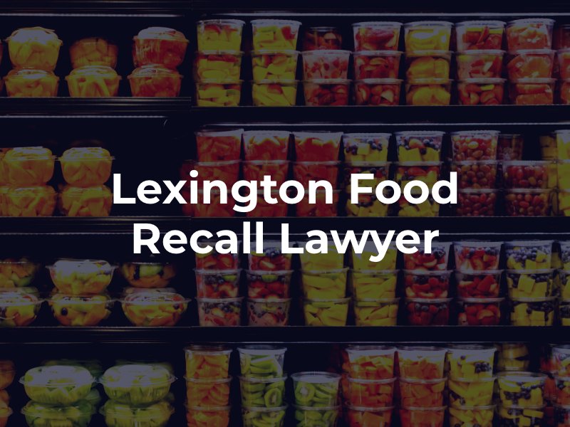 Lexington food recall attorney 