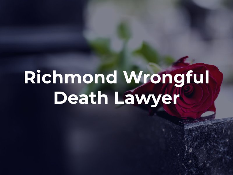 Richmond wrongful death lawyer 