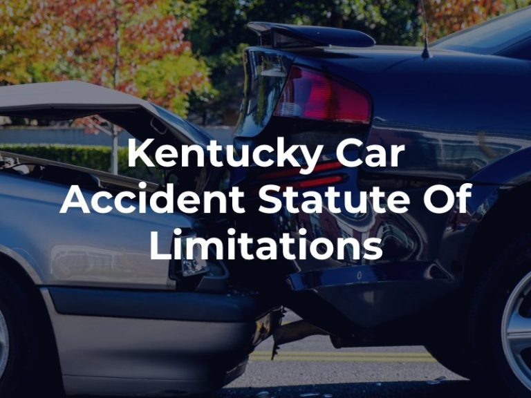 Understanding The Statute Of Limitations For A Kentucky Car Accident Claim