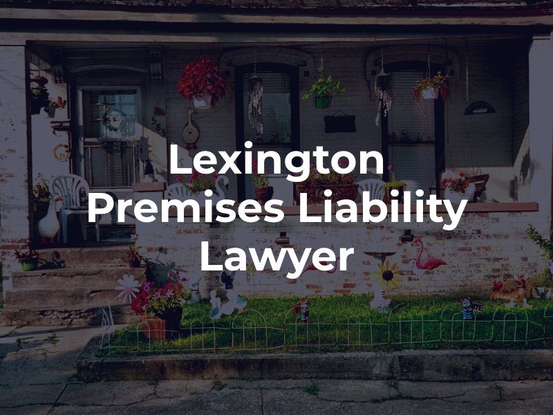 Lexington Premises Liability Lawyer