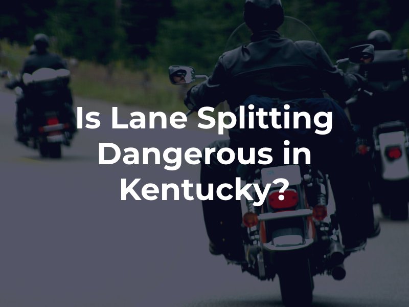 Is Lane Splitting Dangerous in Kentucky?