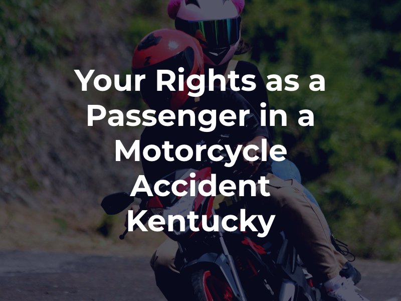 Your Rights as a Passenger in a Motorcycle Accident Kentucky