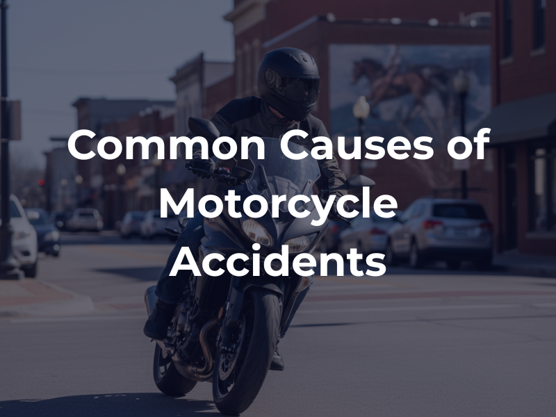 Common Causes of Motorcycle Accidents